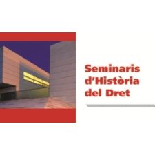 Ya está disponible el programa de seminarios de Historia del Derecho de la Universitat de Girona